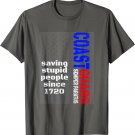 Coast Guard Saving Stupid People Since 1720 T Shirt