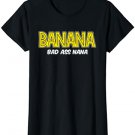 Funny Banana | Nana Grandma Grandmother | Mother's Day T-Shirt