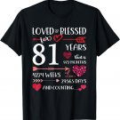 Loved And Blessed For 81 Years Old 81st Birthday Mothers Day T-Shirt