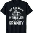 My Favorite Wrestler Calls Me Granny Mother's Day T-Shirt