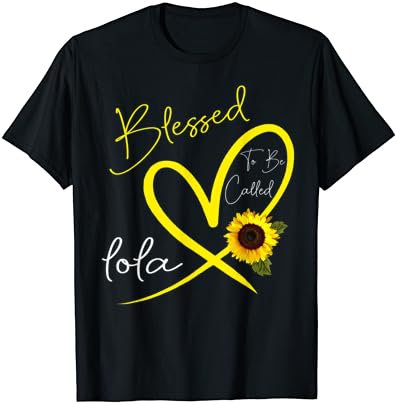 Blessed To Be Called Lola Sunflower Heart Mother's Day T-Shirt