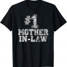 #1 Mother-in-Law T Shirt - Number One Mother's Day Gift Tee