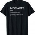 Momager T Shirt (aka Momanager) For A Tiger Mother