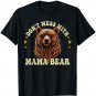 Womens Don't Mess with Mama Bear Funny Mothers Day T-Shirt