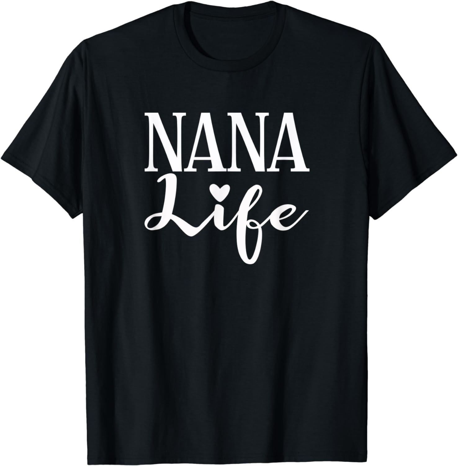 Nana Life Tshirt Grandma Gift Idea Birthday Mothers Day