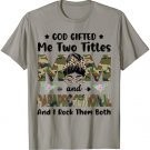 I Have Two Titles Mom And Paraprofessional Camo Mother's Day T-Shirt