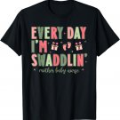Every Day I’m Swaddlin’ Nurse Christmas Mother Baby Nurse T-Shirt