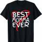 Best Momma Ever Cute Mothers Day Gift T-Shirt