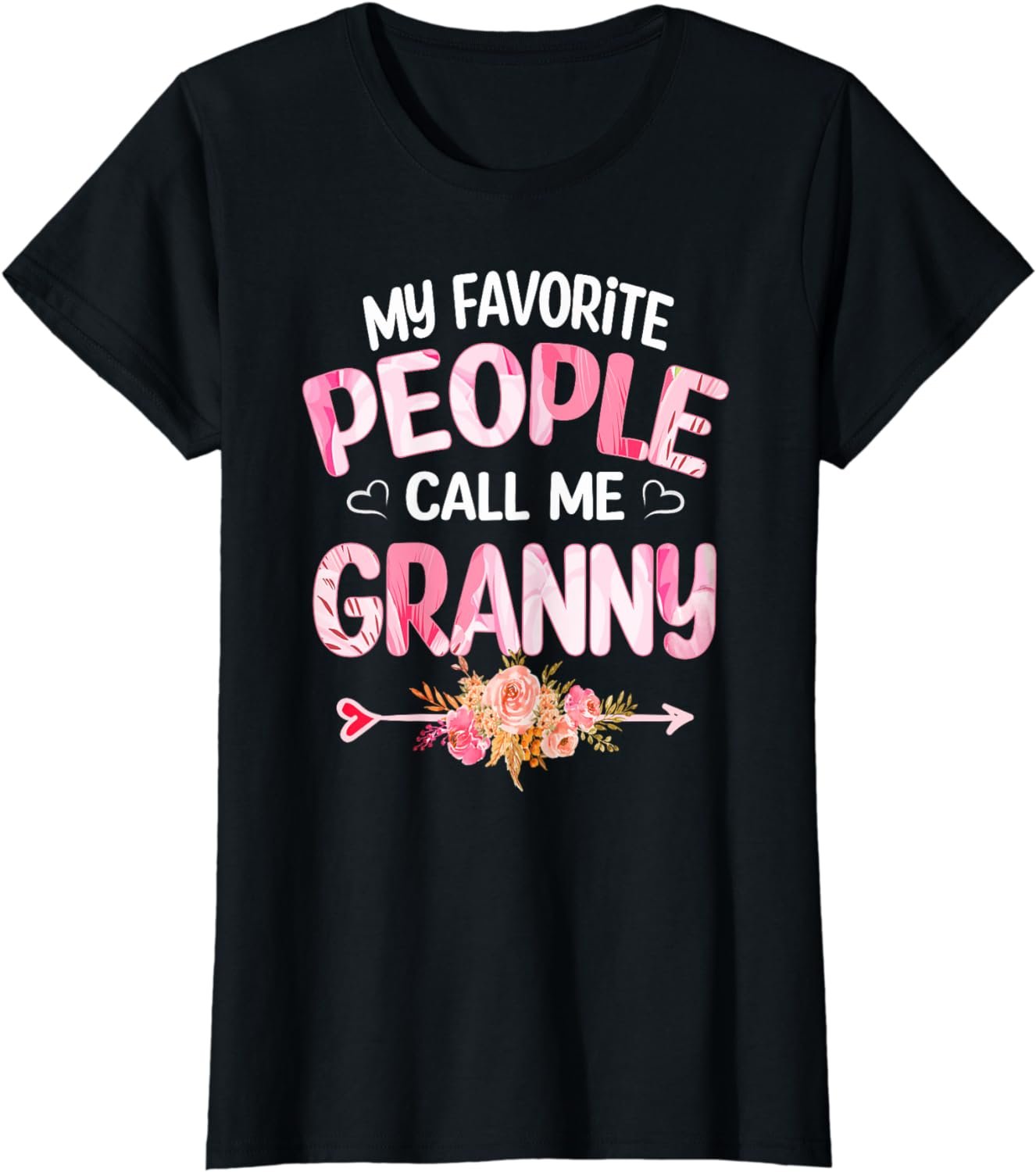 My Favorite People Call Me Granny Mothers Day Grandma Gift T-Shirt