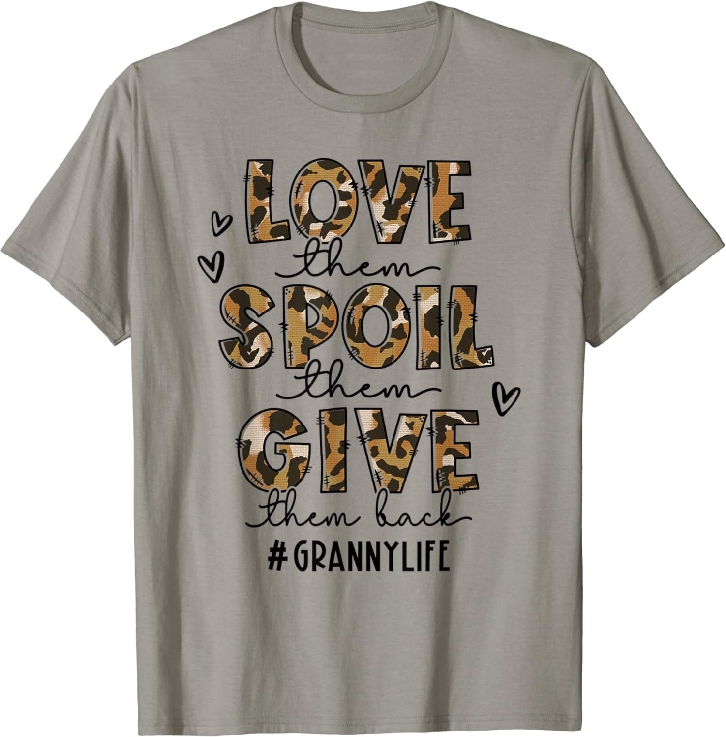 Love Them Spoil Them Give Them Back Granny Life Mothers Day T-Shirt