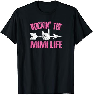 Rockin' The Mimi Life Tshirt Mothers Day Birthday Gift Idea