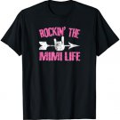 Rockin' The Mimi Life Tshirt Mothers Day Birthday Gift Idea