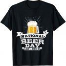 National Beer Day Funny Beer T Shirt for Craft Beer Lovers