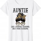 Womens Auntie Like a Normal Grandma Only More Awesome Mothers Day T-Shirt