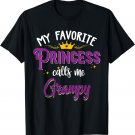 My Favorite Princess Calls Me Grampy Gift Matching Family T-Shirt