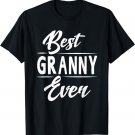 Best Granny Ever Grandma Mother's Day Gifts Women's T-shirt