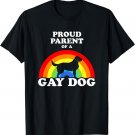 Proud Parent Of A Gay Dog T-Shirt - LGBT Dogs Pride