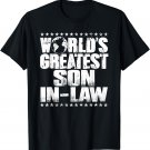 World's Greatest Son In Law T Shirt - Best Ever Award Tee