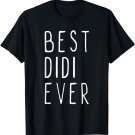 Best Didi Ever Family Cute Funny T-Shirt