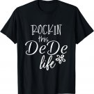 Rockin This DeDe Life Special Grandma T-Shirt