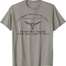 I've Been Sellin' My Soul Workin' all Day Overtime Hour T-Shirt