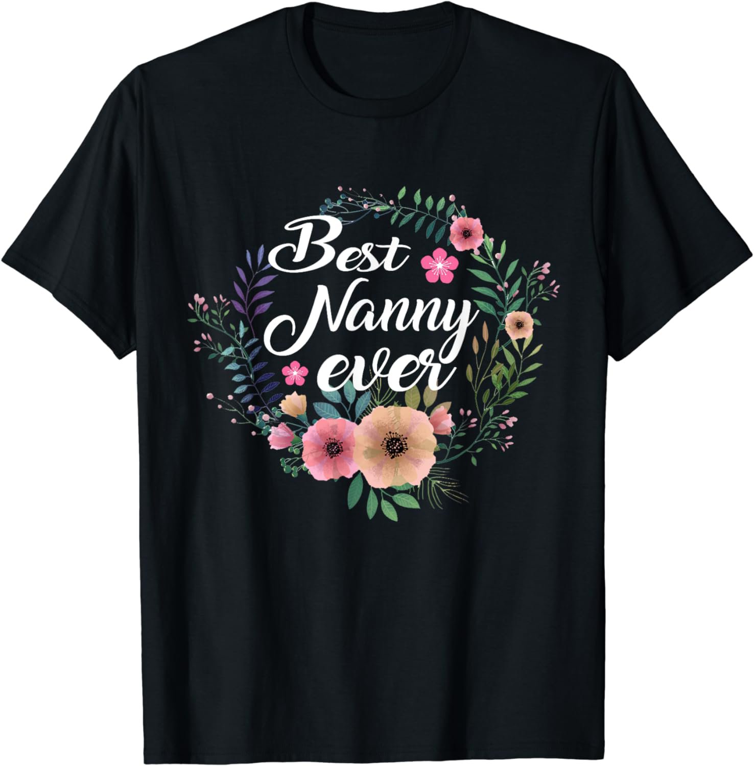 Womens Best Nanny Ever Mother's Day Gift Grandma,Auntie T-Shirt