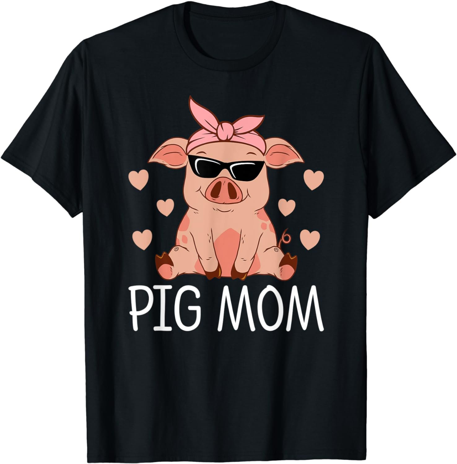 Pig Mom Mothers Day Pig Lovers Women Pig Stuff Funny Farmer T-Shirt