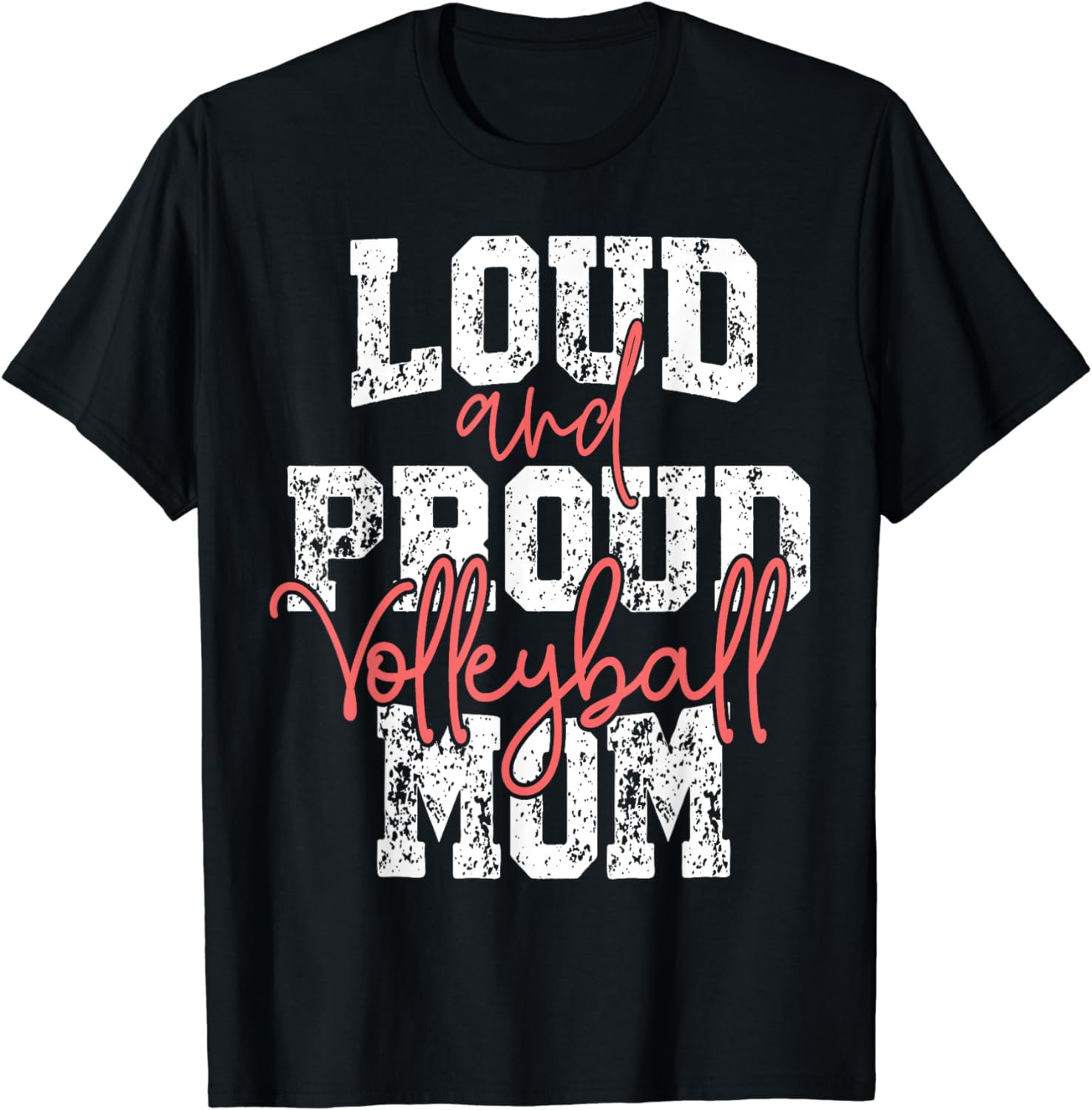 Proud & Loud Volleyball Mom Player Team & Fan Mother's Day T-Shirt
