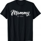 Mommy Est. 2024 First Mother's Day First Time Mom T-Shirt