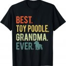 Best Toy Poodle Grandma Ever Dog Lovers Mother's Day T-Shirt
