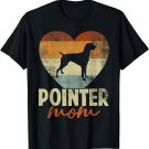 Vintage Pointer Mom Dog Lover Mother's Day Gift T-Shirt