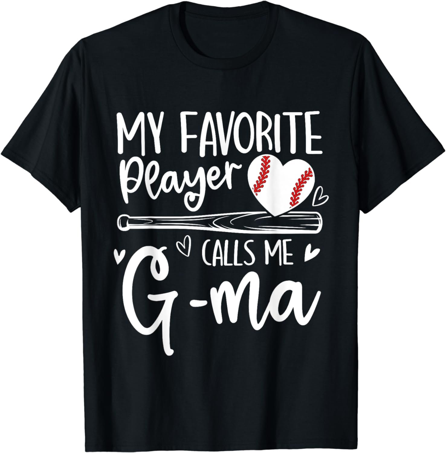 My Favorite Baseball Player Calls Me G-ma Mother's Day T-Shirt