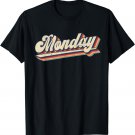 Days of the Week Graphic Design Monday T-Shirt