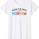 Flower Graphic Mother's Day Blessed To Be Called Mommaw T-Shirt