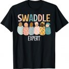 Womens Swaddle Expert Postpartum Mother Baby Nurse Nicu T-Shirt