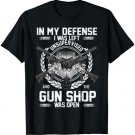 My Defense T-shirt I Was Left Unsupervised