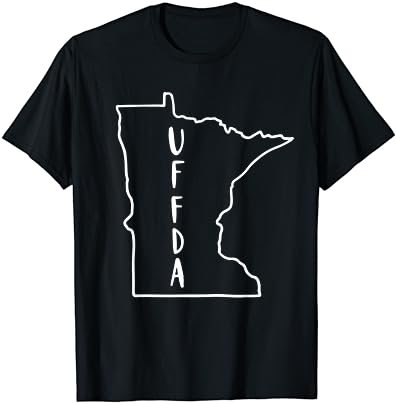 Uffda Minnesota T-Shirt Funny State Gift Mom Mother's Day