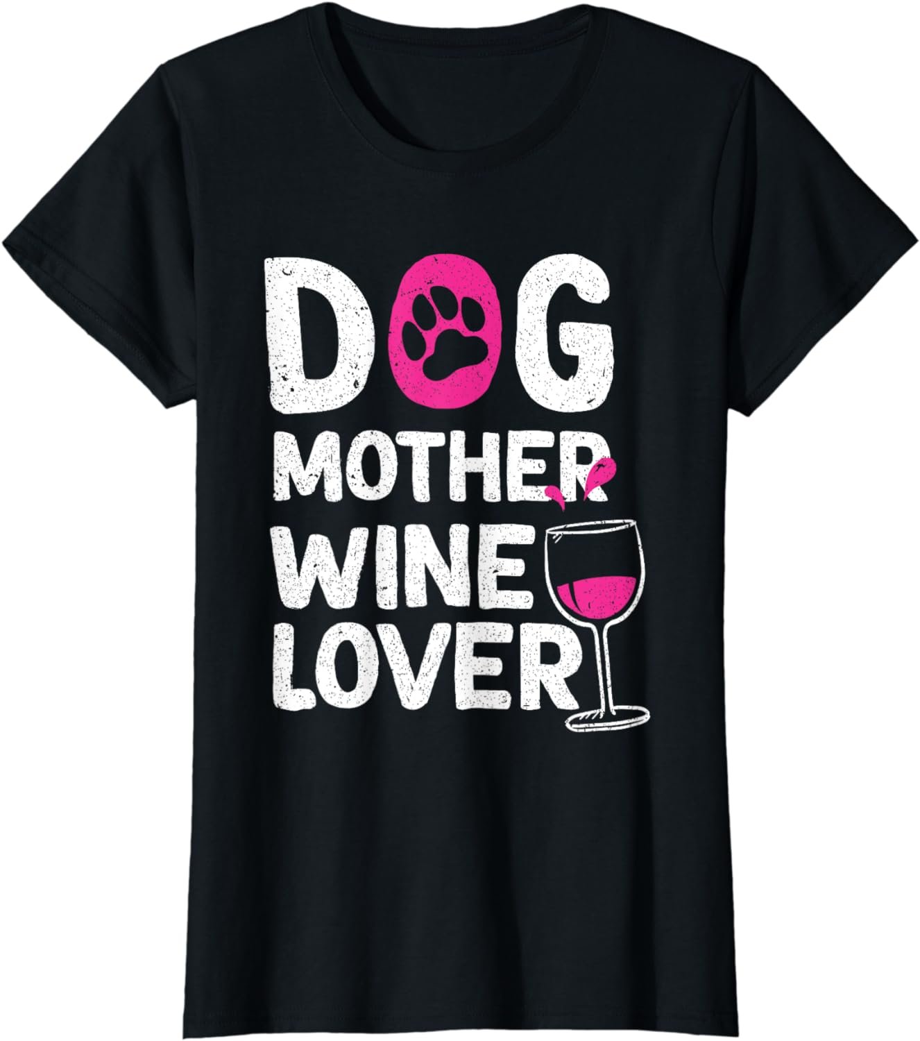 Dog Mother Wine Lover - Cute Dog Mom Gift T-Shirt