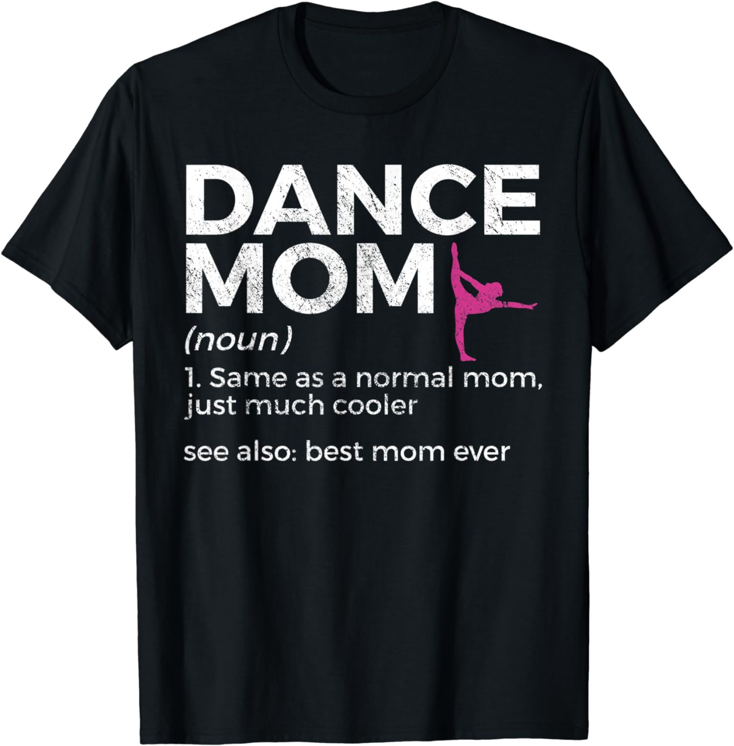 Funny Dance Mother Definition Best Mom Ever T-Shirt