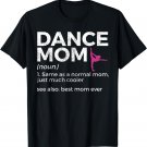 Funny Dance Mother Definition Best Mom Ever T-Shirt