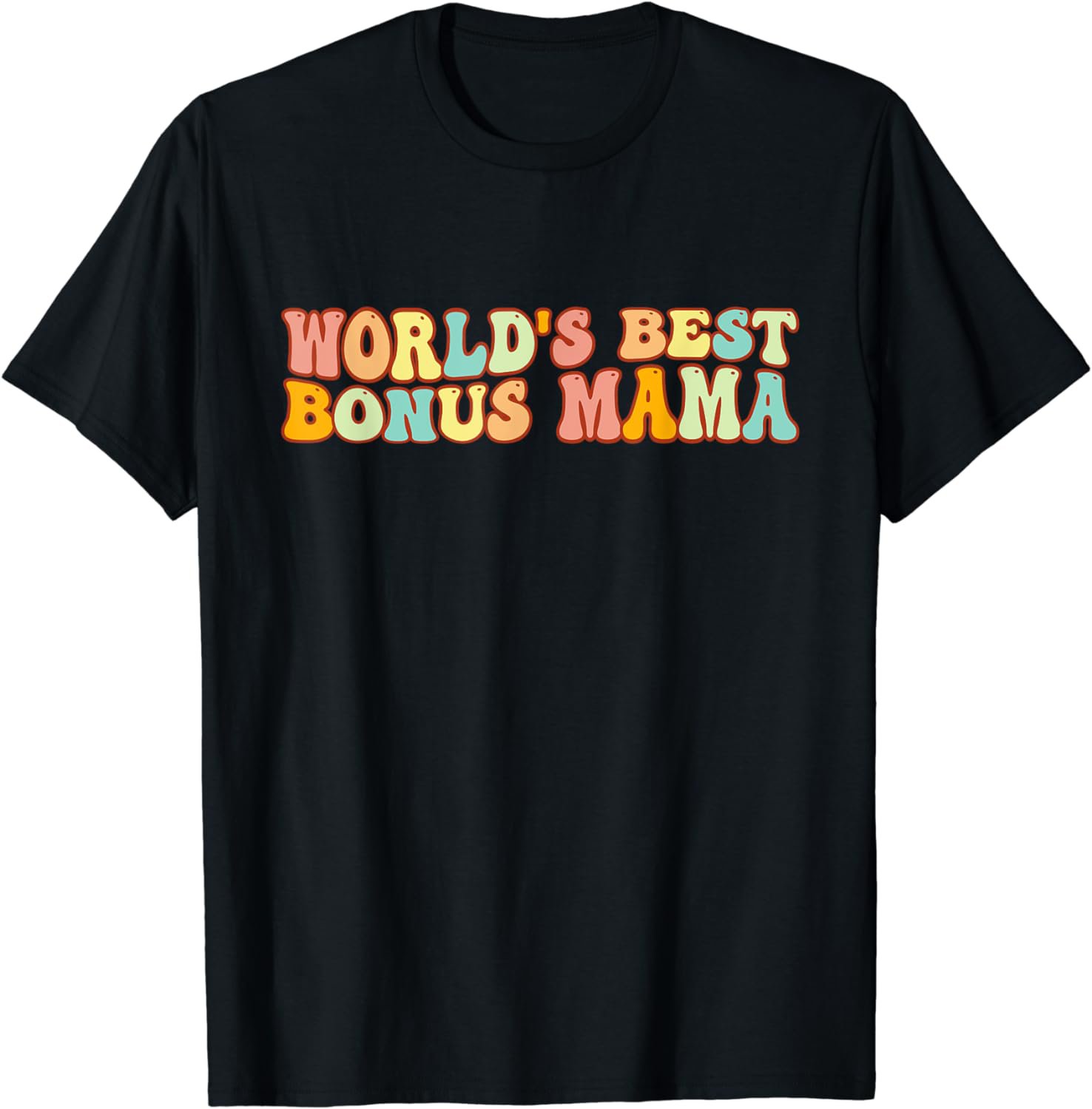 Groovy World's Best Bonus Mama A Mother's Day For Step Mom T-Shirt