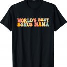 Groovy World's Best Bonus Mama A Mother's Day For Step Mom T-Shirt