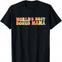Groovy World's Best Bonus Mama A Mother's Day For Step Mom T-Shirt