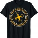 FAA Certified Licensed Drone Pilot Remote Pilot Quadcopter T-Shirt