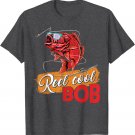 Mens Fathers Day Shirt Fishing Reel Cool BOB T-Shirt