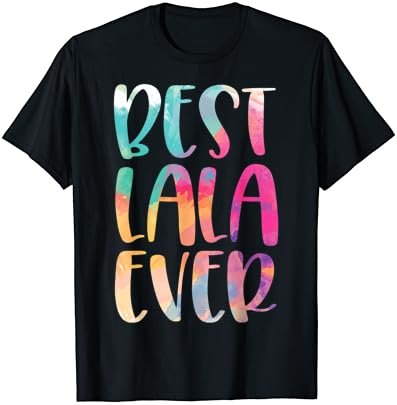 Best Lala Ever Mother's Day T-Shirt