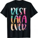 Best Lala Ever Mother's Day T-Shirt