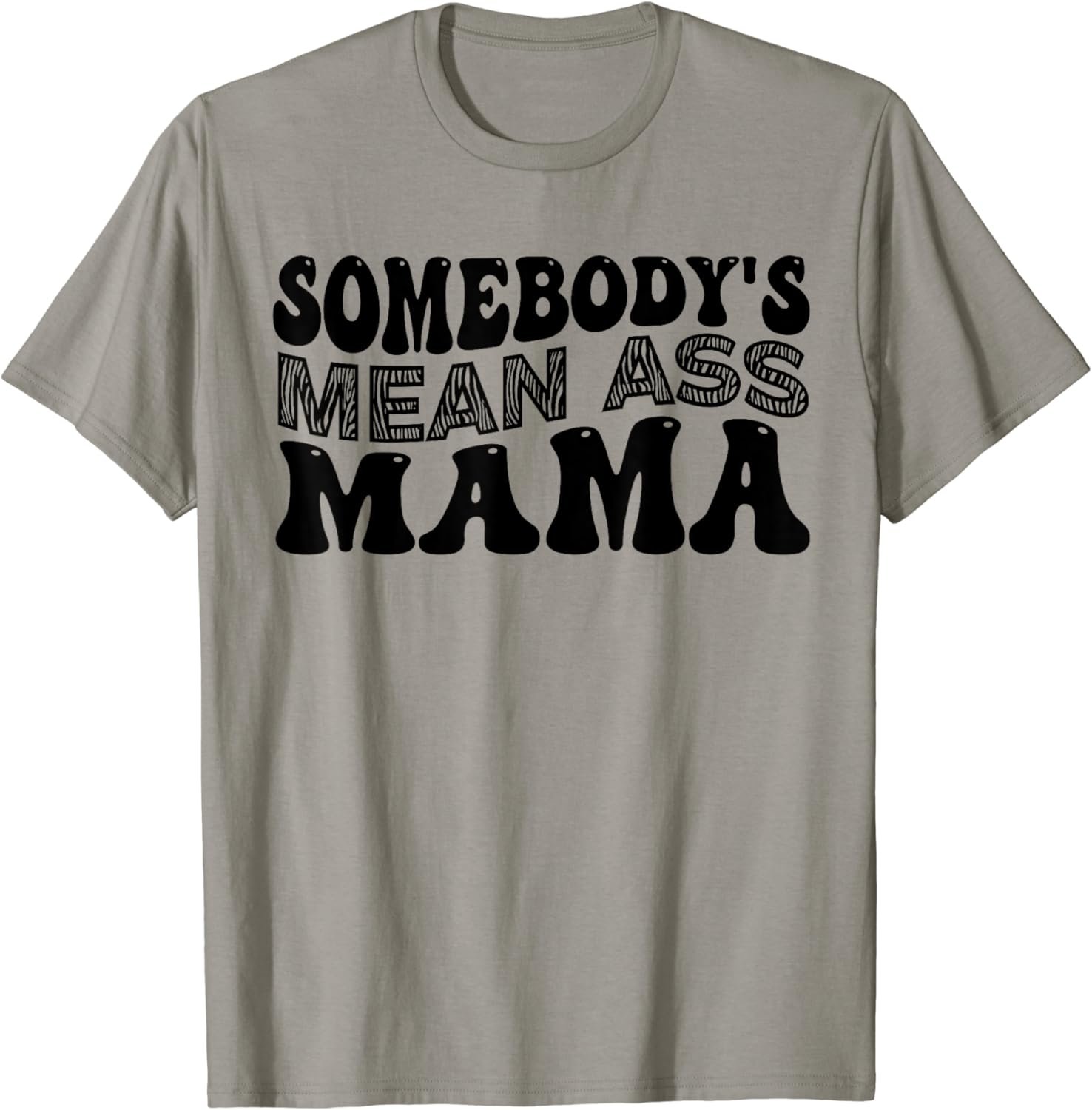 Funny Somebody's Mean Ass Mama Retro Mom Mothers Day T-Shirt