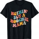 Nothing But A Hoochie Mama Funny Western Mama Mother's Day T-Shirt