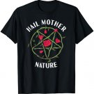Hail Mother Nature a Funny Pentagram for Tree Huggers T-Shirt